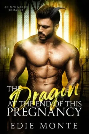 The Dragon at the End of This Pregnancy (The Monster at the End of His Pregnancy #3)
