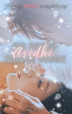 ARIDHI: His Never-Ending Desire