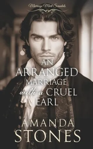 An Arranged Marriage with a Cruel Earl (Marriage Mart Scandals #2)