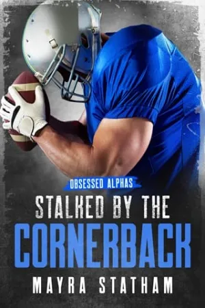 Stalked by the Cornerback (Obsessed Alphas #8)