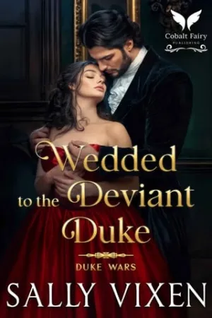 Wedded to the Deviant Duke (Duke Wars #2)