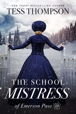 The School Mistress (Emerson Pass Historicals 1)
