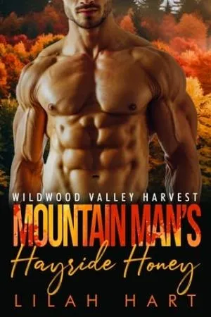 Mountain Man’s Hayride Honey (Wildwood Valley Harvest #4)
