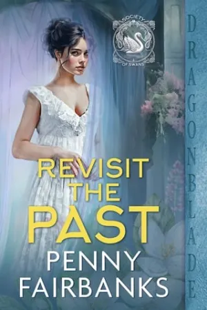 Revisit the Past (Society of Swans #3)