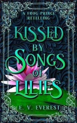 Cover of novel: Kissed By Songs of Lilies