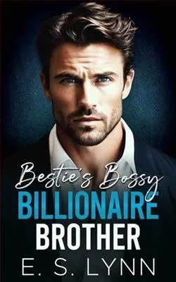 Bestie's Bossy Billionaire Brother