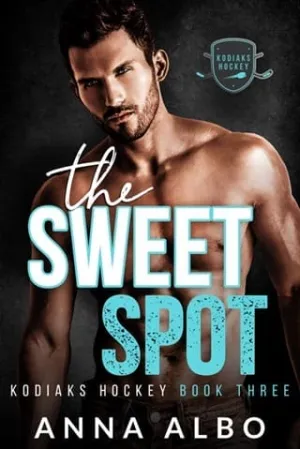 The Sweet Spot (Kodiaks Hockey #3)