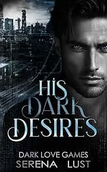His Dark Desires (Dark Love Games #3)