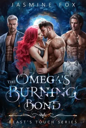 The Omega’s Burning Bond (Beast’s Touch #1)