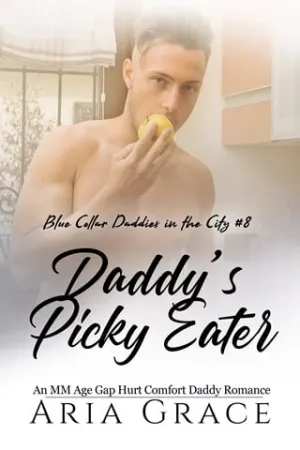 Daddy’s Picky Eater (Blue Collar Daddies in the City #8)