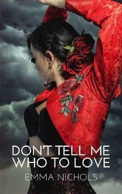 Cover of novel: Don't Tell Me Who To Love