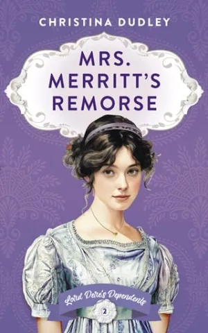 Mrs. Merritt’s Remorse (Lord Dere’s Dependents #2)