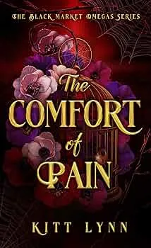 The Comfort of Pain (The Black Market Omega #1)