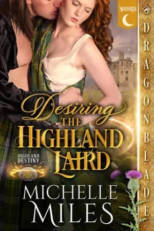 Desiring the Highland Laird (Highland Destiny #1)