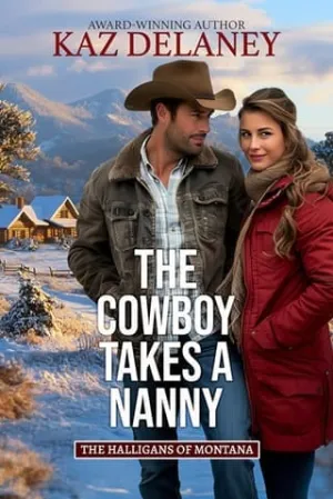 The Cowboy Takes a Nanny (The Halligans of Montana #4)