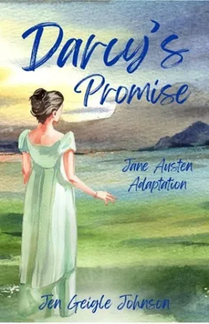 Darcy’s Promise (The Bennet and Darcy Chronicles: Short Jane Austen Adaptations)