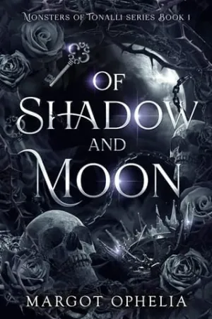 Of Shadow and Moon (Monsters of Tonalli #1)