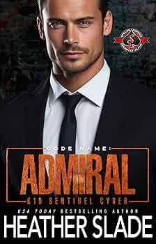Code Name: Admiral (Special Forces: Operation Alpha) (K19 Sentinel Cyber #1)