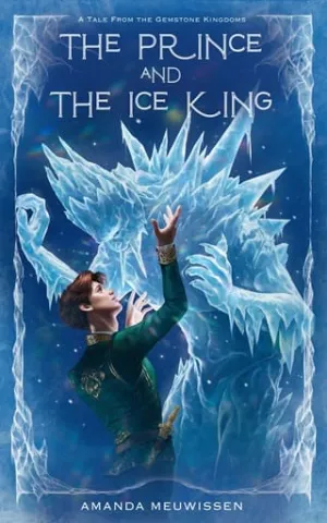 The Prince and the Ice King (Tales from the Gemstone Kingdoms #1)