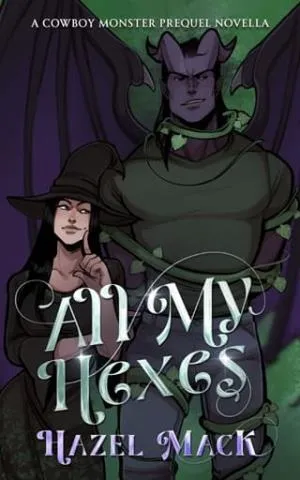 All My Hexes (Pine Gulch Ever After)