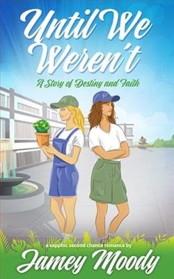 Cover of novel: Until We Weren't