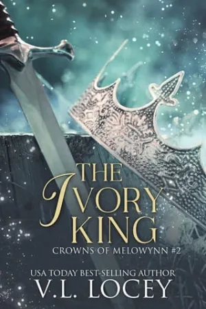 The Ivory King (Crowns of Melowynn #2)