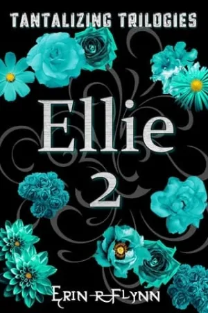 Ellie 2 (Tantalizing Trilogies #8)