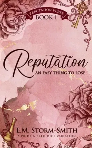Reputation, an Easy Thing to Lose (Reputation Verse #1)