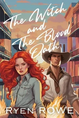 The Witch and The Blood Oath (The Witch and The Cowboy #2)