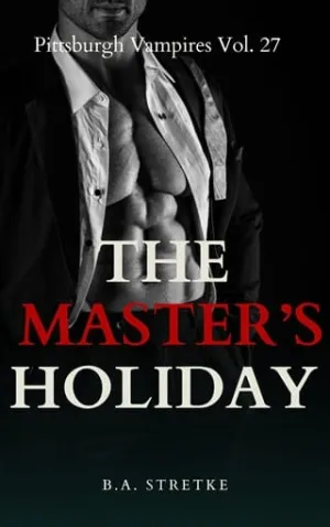 The Master’s Holiday (Pittsburgh Vampires #27)