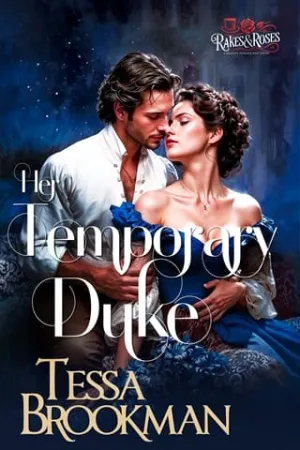 Her Temporary Duke (Rakes and Roses #2)