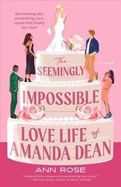 Cover of novel: The Seemingly Impossible Love Life of Amanda Dean