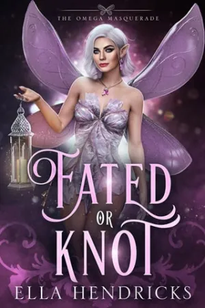 Fated or Knot (UnseelieVerse: The Omega Masquerade #1)