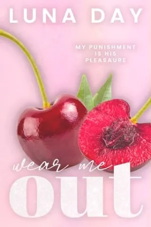 Wear Me Out (The AfterGlow #3)