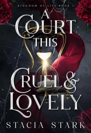 A Court This Cruel and Lovely (Kingdom of Lies #1)