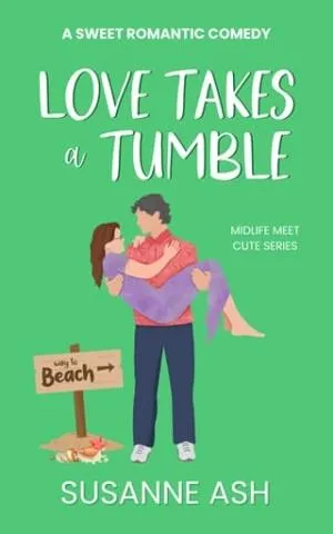 Love Takes A Tumble (Midlife Meet Cute #3)