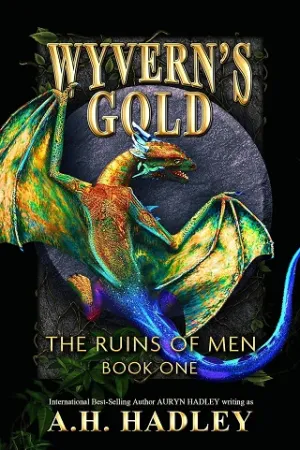 Wyvern’s Gold (The Ruins Of Men Book 1)