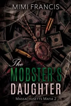 The Mobster’s Daughter (Massachusetts Mafia #2)