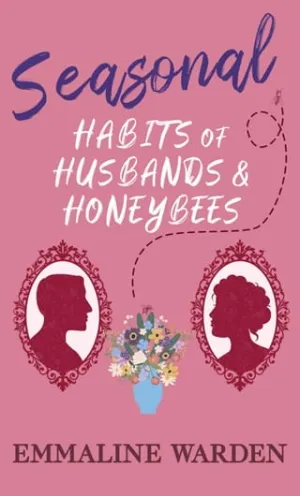 Seasonal Habits of Husbands and Honeybees (A Genus of Gentlemen #2)