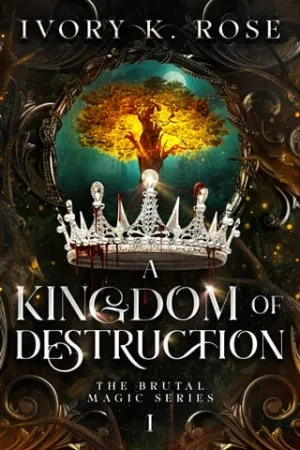 A Kingdom of Destruction (The Brutal Magic #1)