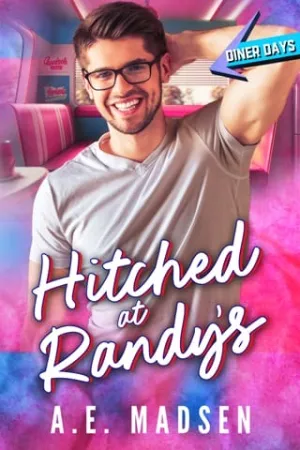 Hitched at Randy’s (Diner Days)