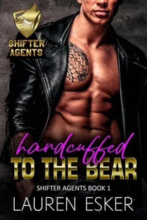 Handcuffed to the Bear (Shifter Agents #1)