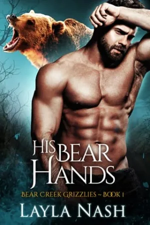 His Bear Hands (Bear Creek Grizzlies #1)