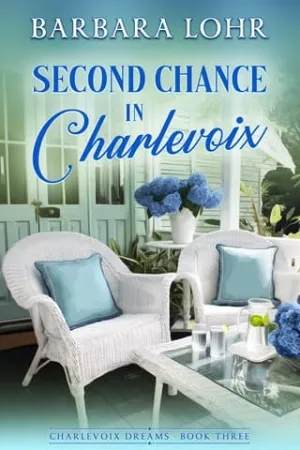 Second Chance in Charlevoix (Charlevoix Dreams #3)
