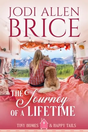 The Journey of a Lifetime (Tiny Homes and Happy Tails #2)
