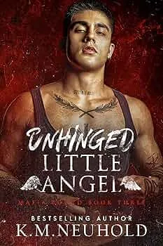 Unhinged Little Angel (Mafia Bound #3)