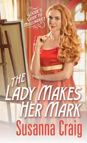 The Lady Makes Her Mark (Goode’s Guide to Misconduct #3)