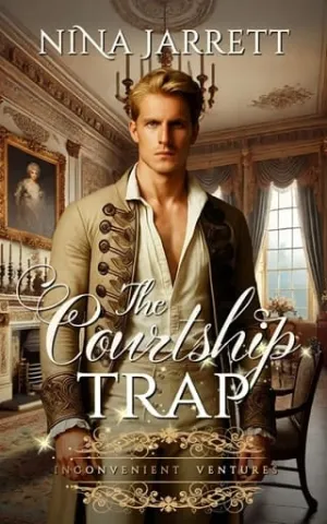 The Courtship Trap (Inconvenient Ventures #1 | Inconvenient Brides #11)
