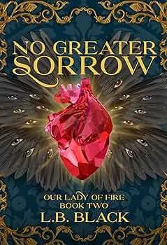 No Greater Sorrow (Our Lady of Fire #2)