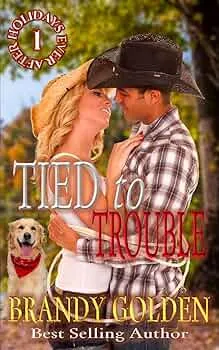 Tied to Trouble (Holidays Ever After #1)